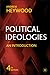 Political Ideologies, Fourth Edition: An Introduction