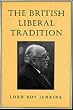 The British Liberal Tradition: From Gladstone to Young Churchill, Asquith, and Lloyd George - is Blair Their Heir? (Senator Keith Davey lectures)