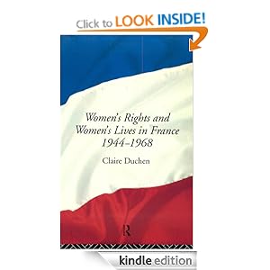 Women's Rights and Women's Lives in France 1944-1968 Claire Duchen