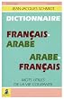 Dictionnaire fran�ais-arabe, arabe-fran�ais