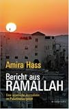 Bericht aus Ramallah: Eine israelische Journalistin im Pal&auml;stinensergebiet - Amira Hass