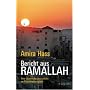 Bericht aus Ramallah: Eine israelische Journalistin im Pal�stinensergebiet