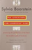 Pay Attention, for Goodness' Sake: The Buddhist Path of Kindness