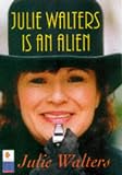 Julie Waters Is an Alien