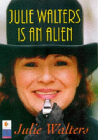Julie Walters Is an Alien (A Voyage to Planet America)