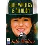 Julie Waters Is an Alien