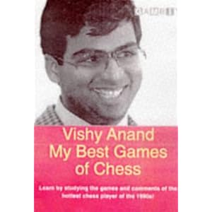 My Best Games of Chess - Vishy Anand