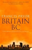 Britain BC: Life in Britain and Ireland Before the Romans (Text Only)