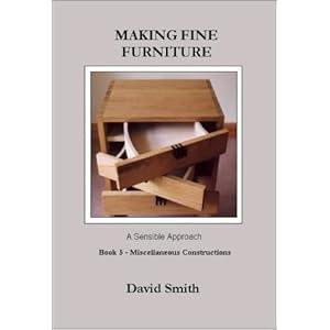 making fine furniture on Making Fine Furniture  A Sensible Approach  Miscellaneous
