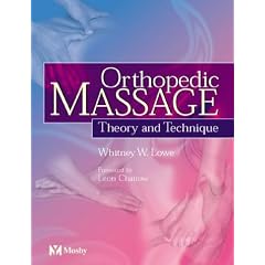 Orthopedic Massage: Theory & Technique: Theory and Technique