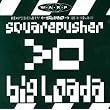 Big Loada ~ Squarepusher