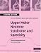 Upper Motor Neurone Syndrome and Spasticity: Clinical Management and Neurophysiology