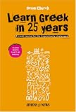 Books : Learn Greek in 25 Years: A Crash Course for the Linguistically Challenged