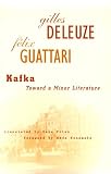 Kafka: Toward a Minor Literature (Theory and History of Literature, Vol 30)