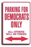 Democrats - Miscellaneous Parking Signs
