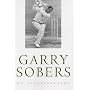 Garry Sobers: My Autobiography