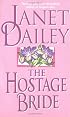 The HOSTAGE BRIDE : THE HOSTAGE BRIDE
