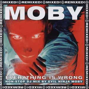 CD-Charts  Music : Everything Is Wrong: Non Stop DJ Mix By Evil Ninja Moby [CASSETTE]