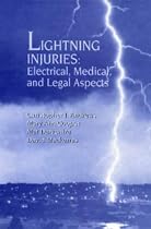 Lightning Injuries: Electrical, Medical and Legal Aspects