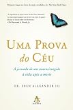 Uma Prova do Ceu - Proof Of Heaven (Em Portugues do Brasil)