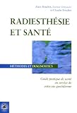 Radiesth�sie et sant� : M�thodes et diagnostics