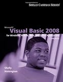 Microsoft Visual Basic 2008: Complete Concepts and Techniques (Shelly Cashman)