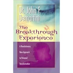 The Breakthrough Experience: A Revolutionary New Approach to Personal Transformation