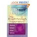 The Breakthrough Experience: A Revolutionary New Approach to Personal Transformation