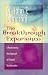 The Breakthrough Experience: A Revolutionary New Approach to Personal Transformation
