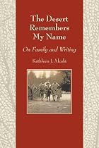 The Desert Remembers My Name: On Family and Writing (Camino Del Sol)