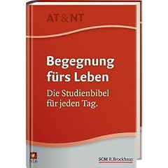 Begegnung f�rs Leben: Die Studienbibel f�r jeden Tag