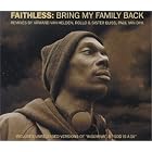 Bring My Family Back by Faithless