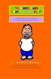 You Must Take That Pacifier Out!: Based on a true story