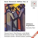 Ren� Clemencic Edition Vol. 2: Johannes Kugelmann: Concentus Novi
