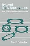 Beyond Microfoundations: Post Walrasian Economics