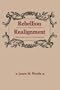 REBELLION & REALIGNMENT
