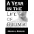 A Year in the Life of Bulimia