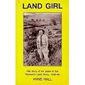 Land Girl: Her Story of Six Years in the Women's Land Army, 1940-46 (Country Bookshelf)