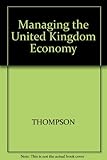 Managing the UK economy : current controversies