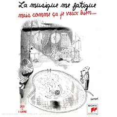 La Musique Me Fatigue, Mais Comme Ca Je Veux Bien�(Coffret 2 CD+1 livre de Semp�)