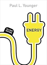 Energy: All That Matters by Paul L. Younger (2012-03-30) Energy: All That Matters by Paul L. Younger (2012-03-30)