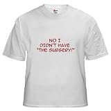 41CXh%2BkMmxL. SL160  No Surgery White T Shirt Anti gastric bypass White T Shirt by CafePress