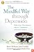 The Mindful Way through Depression: Freeing Yourself from  Chronic Unhappiness