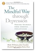 The Mindful Way through Depression: Freeing Yourself from  Chronic Unhappiness
