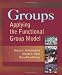 Groups: Applying the Functional Group Model