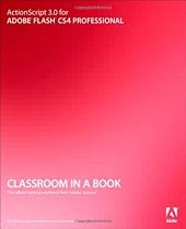 ActionScript 3.0 for Adobe Flash CS4 Professional Classroom in a Book