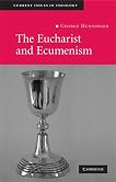The Eucharist and Ecumenism: Let us Keep the Feast (Current Issues in Theology)