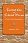 Convent Life in Colonial Mexico: A Tale of Two Communities