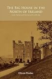 The big house in the north of Ireland : land, power and social elites, 1878-1960