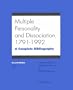 Multiple Personality and Dissociation, 1791-1992: A Complete Bibliography